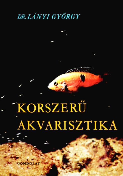 Korszerű akvarisztika – Dr. Lányi György