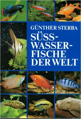Süsswasserfische der Welt – Günther Sterba